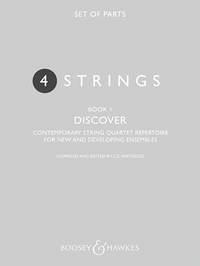 4 Strings - Discover Book 1 : Contemporary String Quartet Repertoire For New and Developing Ensembles