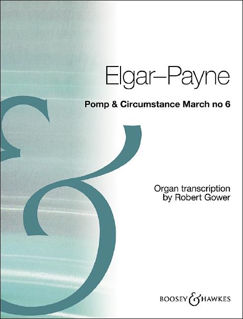 Pomp und Circumstance March No 6 : Transcription For Organ