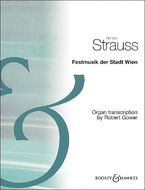 Festmusik Der Stadt Wien : Transcription For Organ