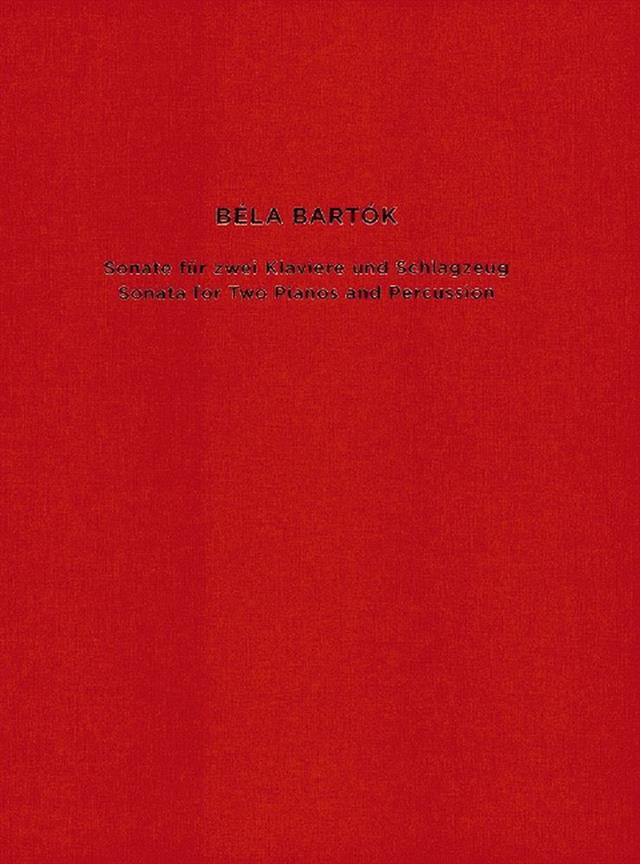 Sonata For Two Pianos And Percussion : Facsimile Of The Draft Score and Paul Sacher'S Annotated Full Score Copy