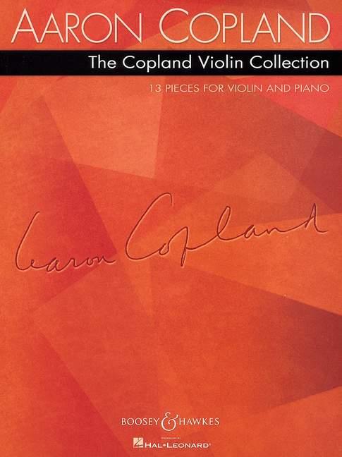 The Copland Violin Collection : 13 pieces for violin and piano