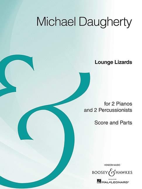 Lounge Lizards : for 2 Pianos and 2 Percussionists