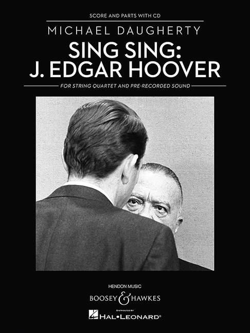 Sing Sing: J. Edgar Hoover : for String Quartet and Pre-recorded Sound