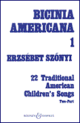 Bicinia Americana I : 22 Traditional American Children's Songs