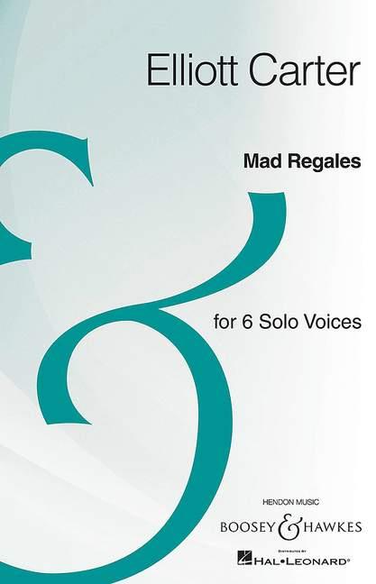 Mad Regales : for 6 Solo Voices