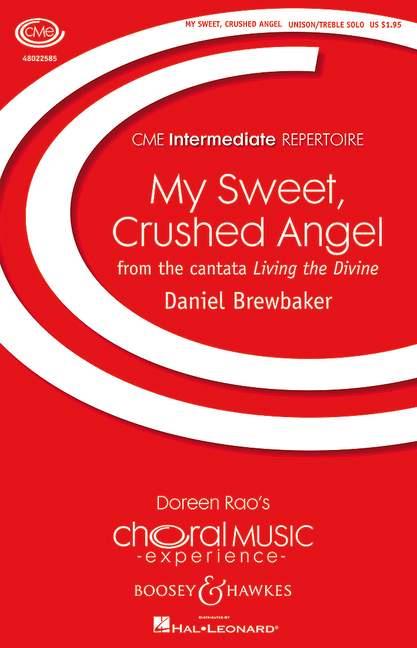 My Sweet, Crushed Angel : from the cantata Living the Divine