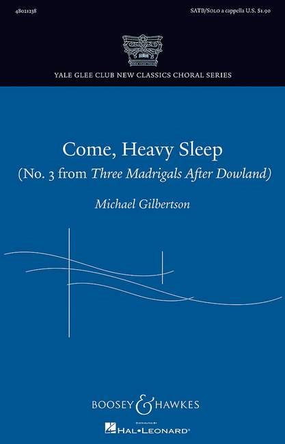 Come, Heavy Sleep : No. 3 from Three Madrigals After Dowland