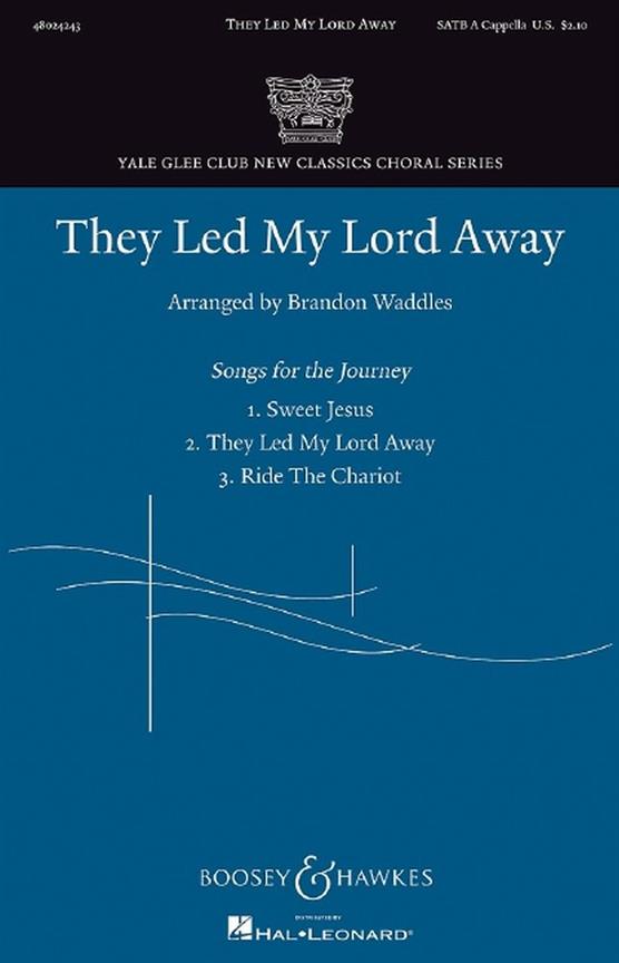 They Led My Lord Away : No. 2 From Songs For The Journey