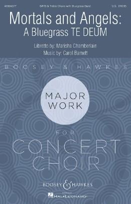 Mortals and Angels: : A Bluegrass TE DEUM