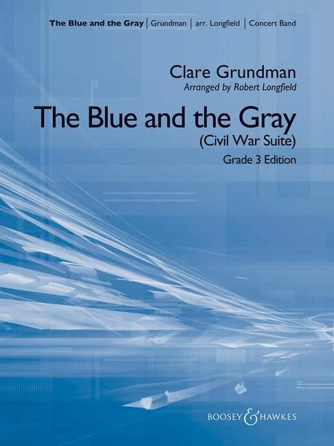 The Blue and the Gray (Civil War Suite) : Grade 3 Edition