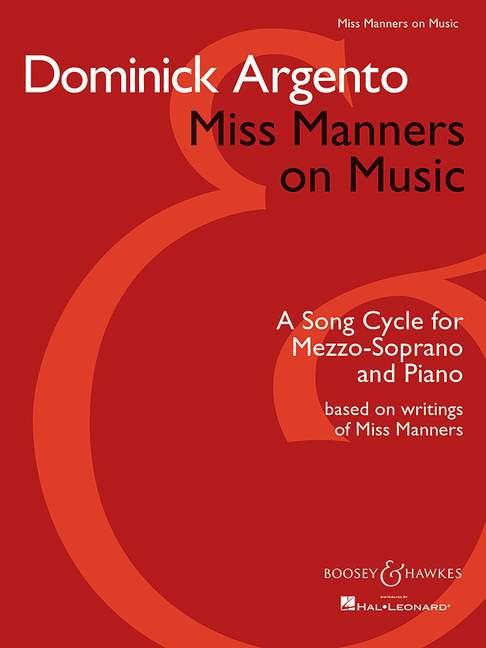 Miss Manners on Music : A Song Cycle for Mezzo-Soprano and Piano based on writings of Miss Manners