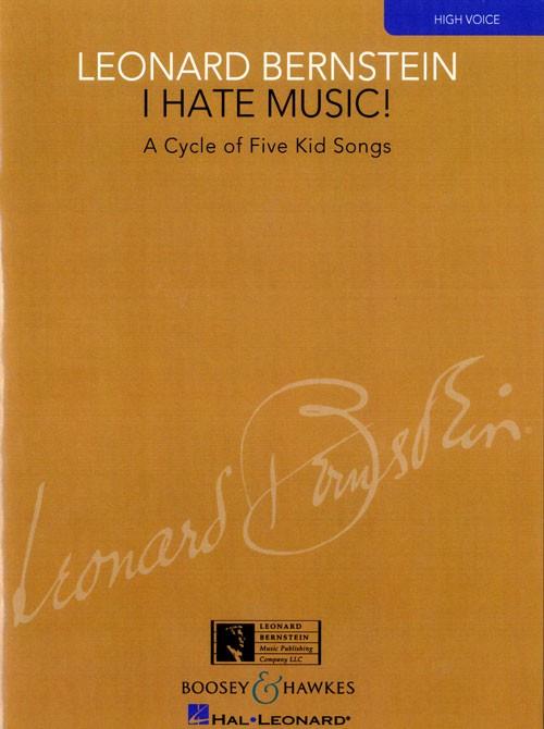 I Hate Music! : A Cycle of Five Kid Songs