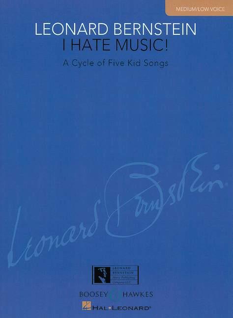 I Hate Music : A Cycle of Five Kid Songs