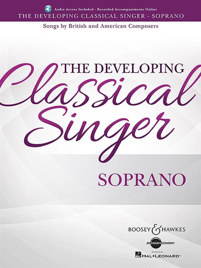The Developing Classical Singer - Soprano : Songs by British and American Composers