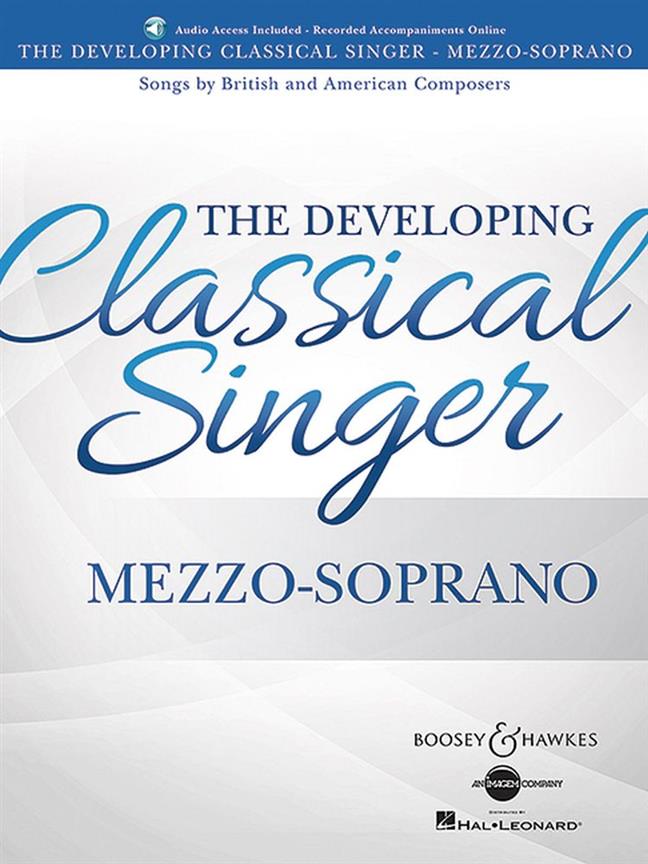 The Developing Classical Singer - Mezzo-Soprano : Songs by British and American Composers
