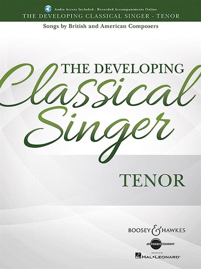 The Developing Classical Singer - Tenor : Songs by British and American Composers