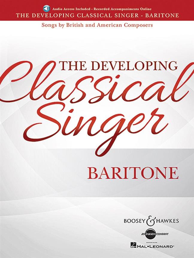 The Developing Classical Singer - Baritone : Songs by British and American Composers