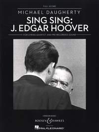 Sing Sing: J. Edgar Hoover : for String Quartet and Pre-recorded Sound