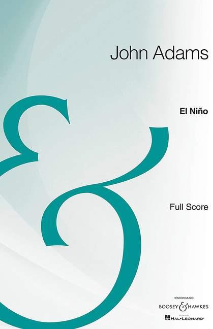 El Niño : Nativity Oratorio for Soloists, Chorus, Children's Chorus, and Orchestra