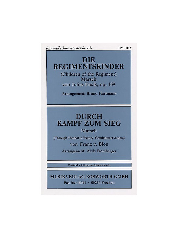 Julius Fucik: Die Regimentskinder / Franz v. Blon: Durch Kampf Zum Sieg
