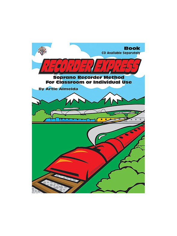 Recorder Express: Recorder Method For Classroom Or Individual Use