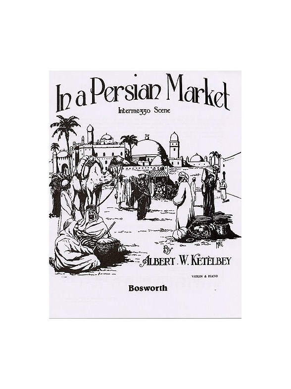 Albert Ketelbey: In A Persian Market (Violin/Piano)