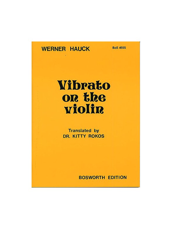 Werner Hauck: Vibrato On The Violin (English Edition)