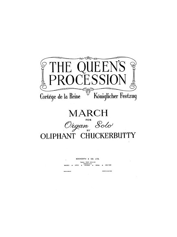 Oliphant Chuckerbutty: Queen's Procession March For Organ