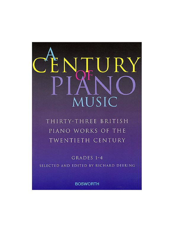 A Century Of Piano Music: Grades 1-4 Selected and Edited by Richard Deering