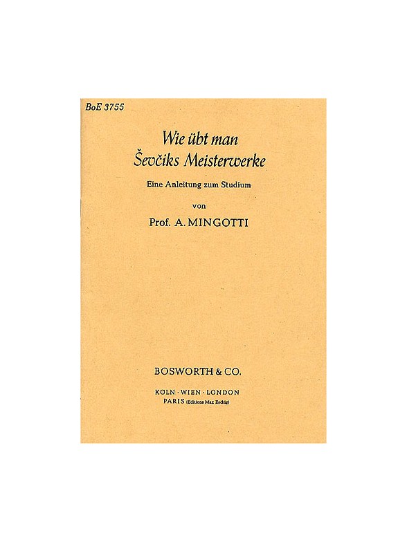Anton Mingotti: Wie Übt Man Sevciks Meisterwerke