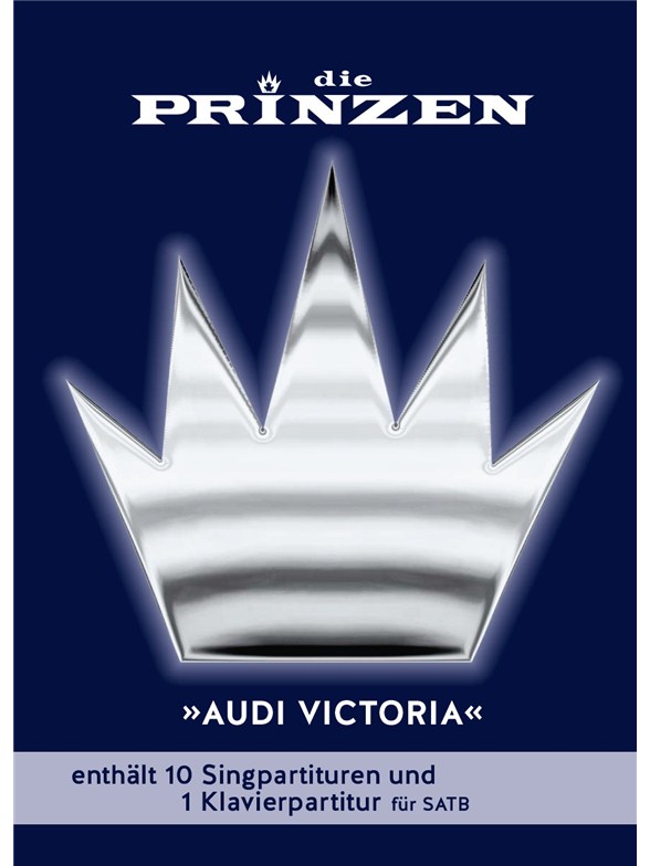 Die Prinzen: Audi Victoria (SATB Choir)