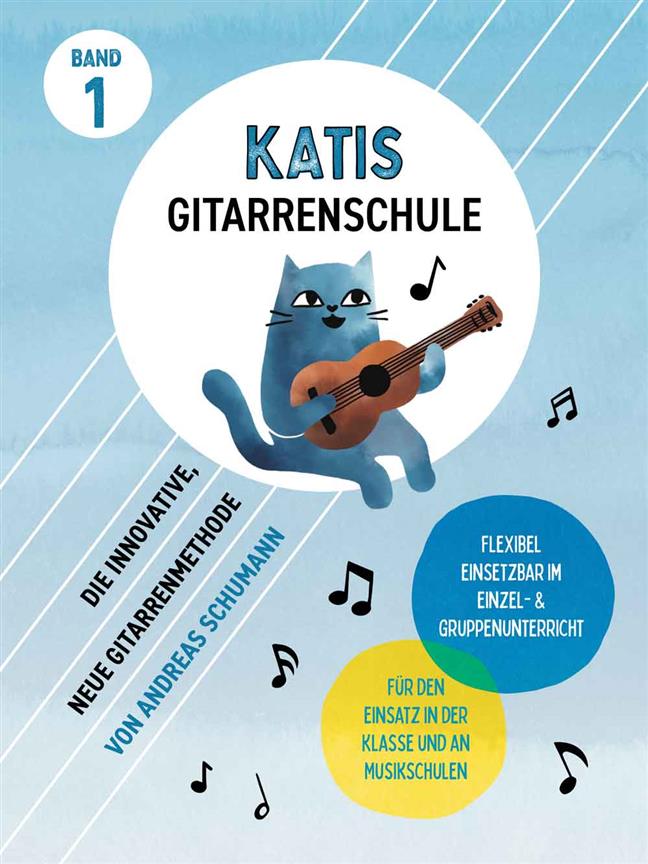 Katis Gitarrenschule Band 1 : Die innovative Gitarrenschule für Kinder und Jugendliche