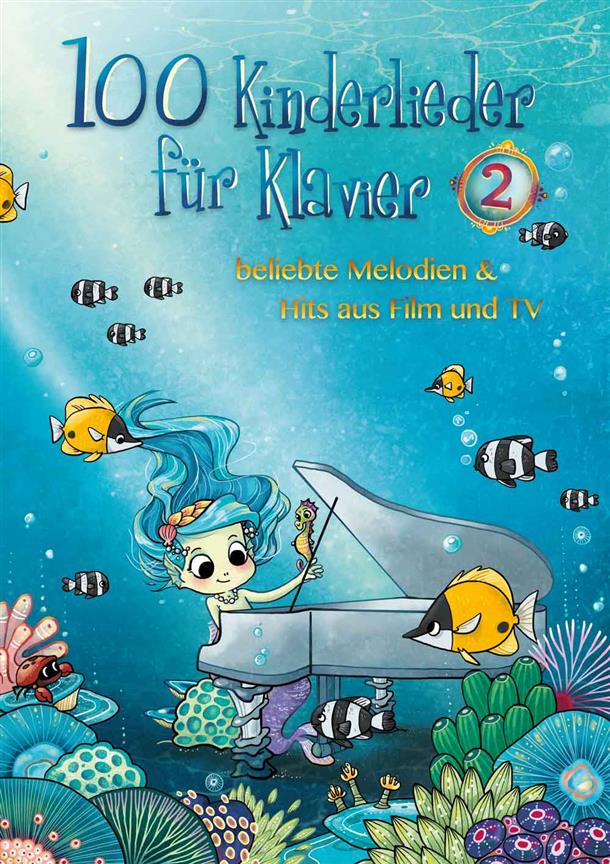 100 Kinderlieder für Klavier 2 : beliebte Melodien & Hits aus Film und TV