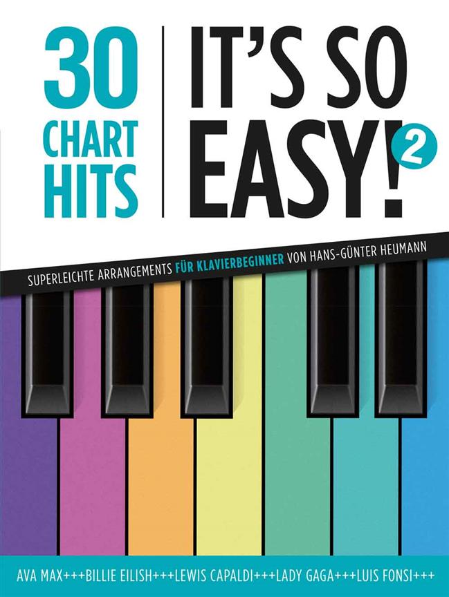 30 Charthits - It's So Easy! 2 : Superleichte Arrangements für Klavierbeginner von Hans-Günter Heumann