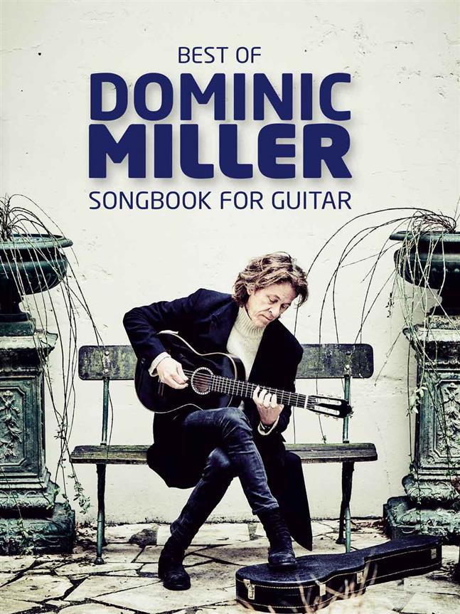 Best Of Dominic Miller : Songbook For Guitar