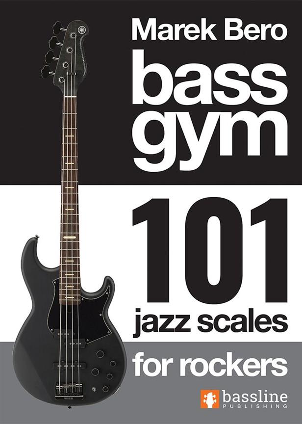 Bass Gym 101 Jazz Scales for Rockers