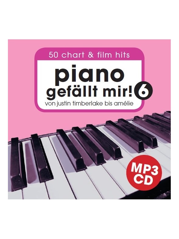 Piano Gefällt Mir! 50 Chart Und Film Hits - Band 6 (MP3 CD)