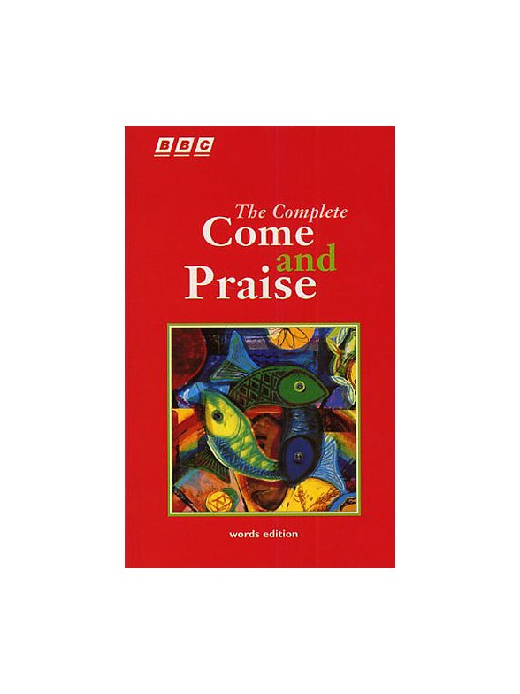 The Complete Come And Praise Words Edition