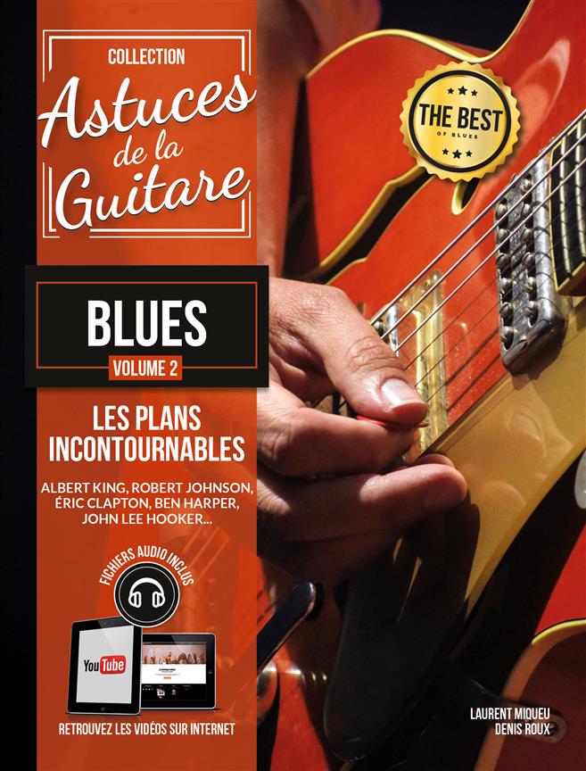 Astuces De La Guitare Blues Vol. 2 : Des plans incontournables employés par les maîtres du style