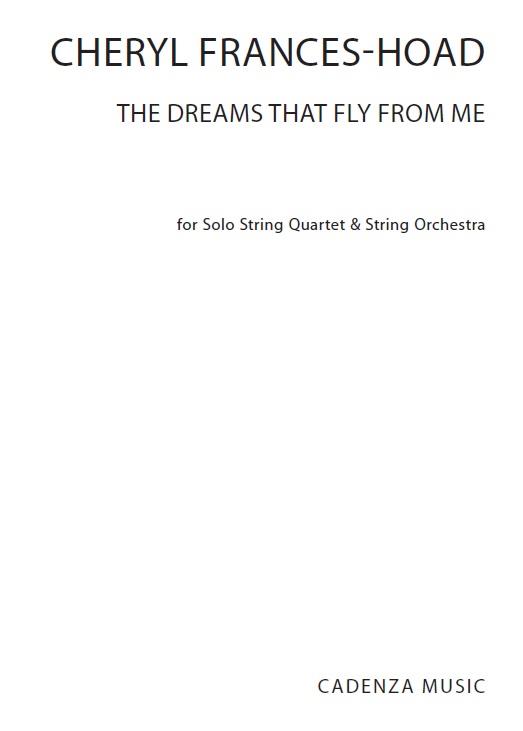 Cheryl Frances-Hoad: The Dreams That Fly From Me