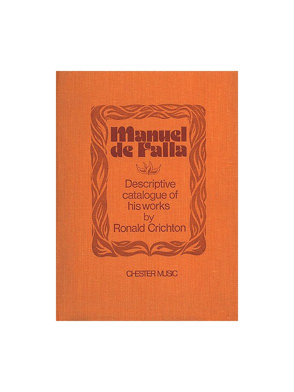 Ronald Crichton: Manuel De Falla - A Descriptive Catalogue Of His Works