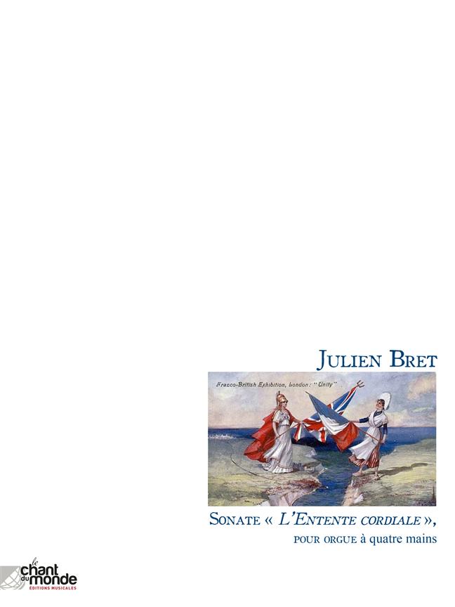 Julien Bret: Sonate l'Entente cordiale - pour orgue à 4 mains