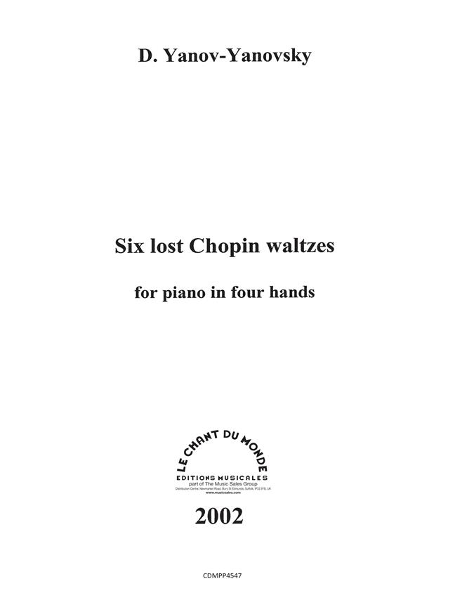 Dmitri Yanov-Yanovsky: Six Valses Perdues De Chopin
