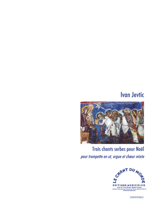 Ivan Jevtic: Trois chants serbes pour Noàl