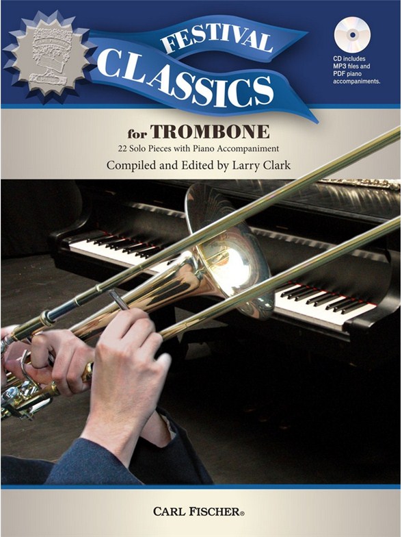 Ed. Larry Clarke: Festival Classics – Trombone (Book/CD)