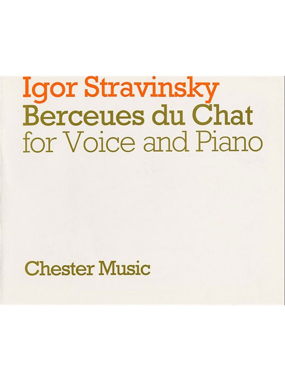 Igor Stravinsky: Berceues Du Chat For Voice And Piano