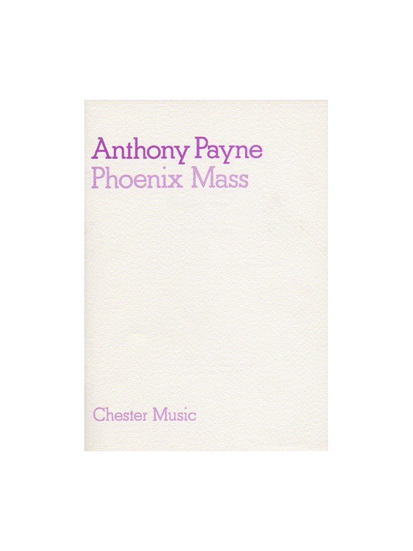 Anthony Payne: Phoenix Mass (Study Score)