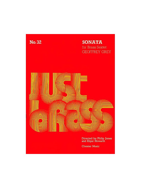Geoffrey Grey: Sonata For Brass Sextet (Just Brass No.32)