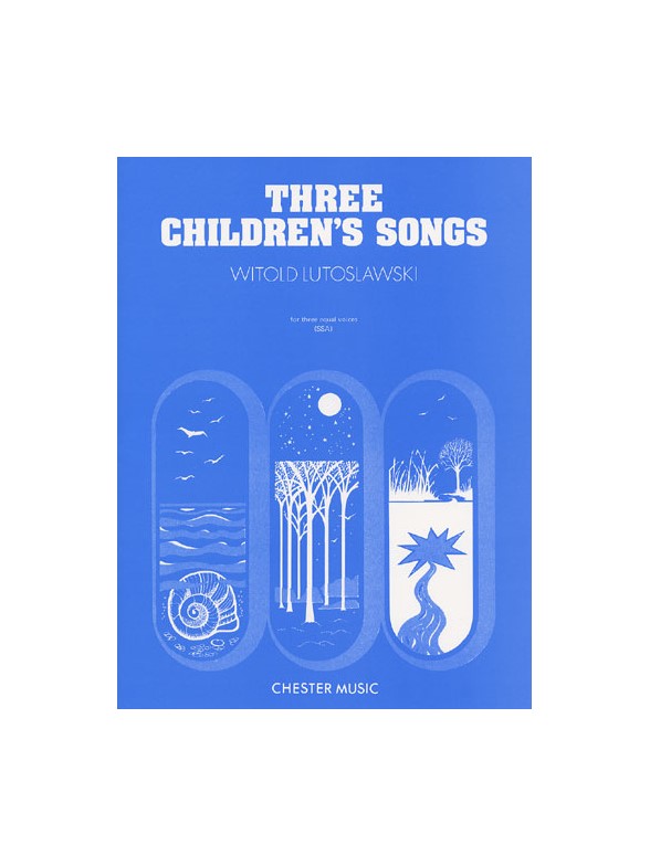 Witold Lutoslawski: Three Children?s Songs