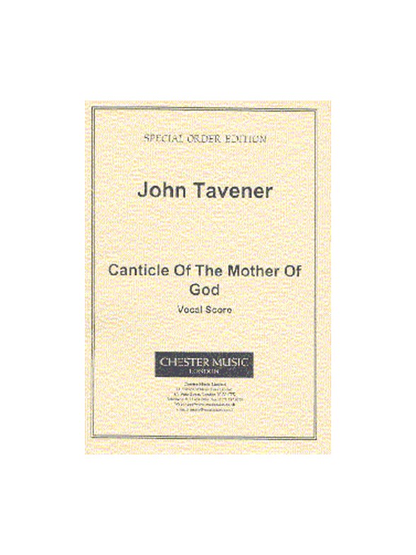John Tavener: Canticle Of The Mother Of God